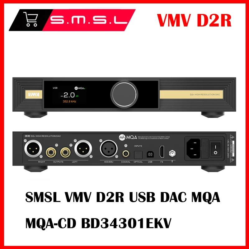 SMSL VMV D2R USB DAC MQA MQA-CD, BD34301EKV R..
